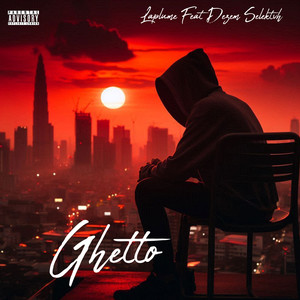 Ghetto (Explicit)