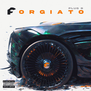 Forgiato (Explicit)