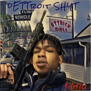 dETTroit Shyt (Explicit)