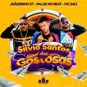 Silvio Santos das Gostosas(feat. MC Saci)