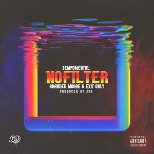 No Filter(feat. Branded Moore & Exit Only) (Explicit)