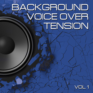 Background Voice over Tension, Vol. 1