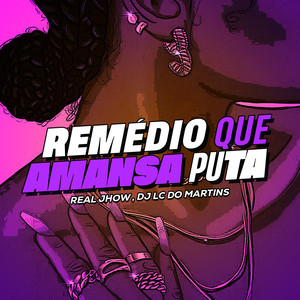 Remedio que Amansa Puta (Explicit)