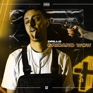 Gridano wow (Explicit)