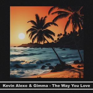 The Way You Love (feat. Gimma)