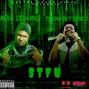 STFU. (feat. DDAWG) (Explicit)