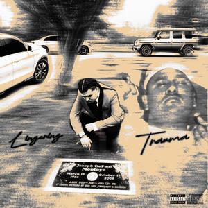 LINGERING TRAUMA (Explicit)