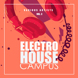 Electro House Campus, Vol. 3