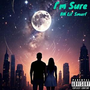 I'm Sure (Explicit)