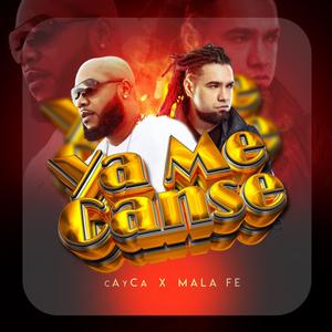 Ya Me Canse (feat. Mala Fe)