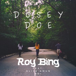 Dosey Doe (feat. Olive Amun & BOI)