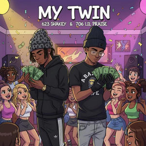 My twin (feat. 706 praise)