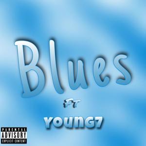 Blues (feat. Young7) (Explicit)