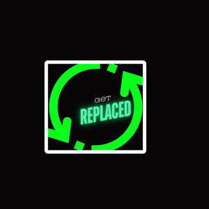 Get Replaced (feat. Big Pimpin) [Explicit]