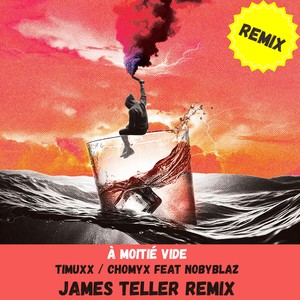 À moitié vide (James Teller Remix|Explicit)