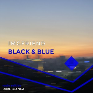 Black & Blue (Ubre Blanca Radio Edit)