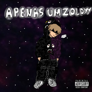 Apenas um zoldyy (Explicit)