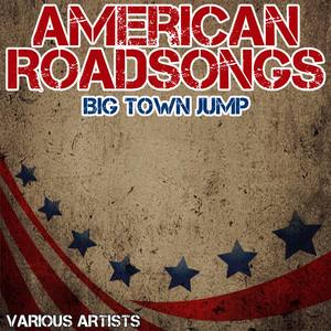 American Roadsongs - Big Town Jump