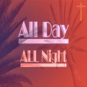All Day All Night