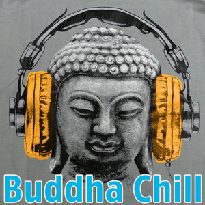 Buddha Chill 3: Hip Hop, Minimal Dubstep, Chillwave for Relaxation and Meditation