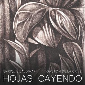 Hojas Cayendo (feat. Gastón de la Cruz)