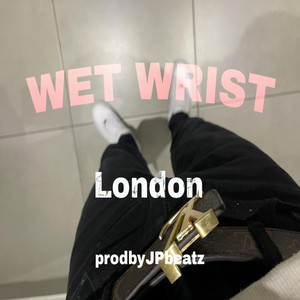 Wet Wrist