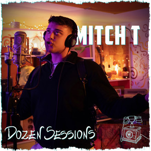 MITCH T - Live at Dozen Sessions (Explicit)