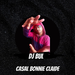 Casal Bonnie Claide (Explicit)