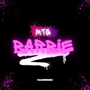 MTG Barbie (Explicit)