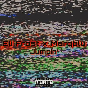 Jumpin' (feat. Marqblu) [Explicit]