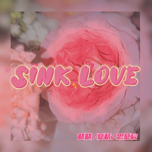 Sink Love（Prod By. ShadowBeats）