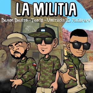 La Militia (feat. Voltracks & Demon Diestro|Explicit)