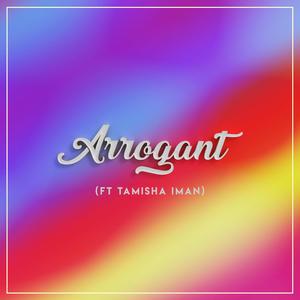 Arrogant(feat. Tamisha Iman)