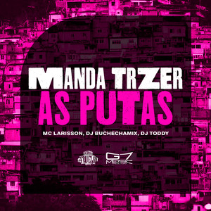Manda Trazer as Putas (Explicit)