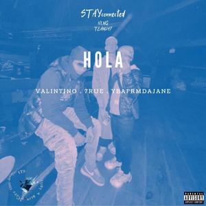 Hola (feat. 7RUE & YbaFrmDaJane) [Explicit]