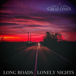 Long Roads Lonely Nights