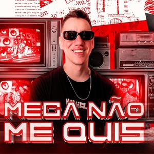 MEGA NÃO ME QUIS (Explicit)