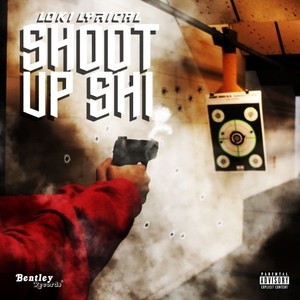 Shoot up Shi (Explicit)