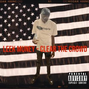 Clear The Crowd (Explicit)