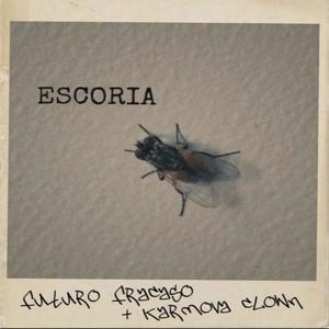 Escoria (feat. Karmova Clown) [Explicit]