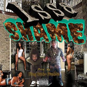 Issa Shame (Baby Girl) (feat. Reemo Da'viz) (Explicit)