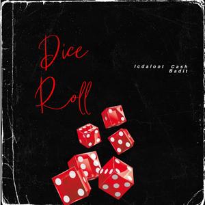 Dice Roll (feat. Cash Bandit) (Explicit)