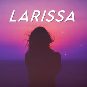 Larissa (Explicit)
