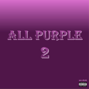 All Purple 2 (Explicit)