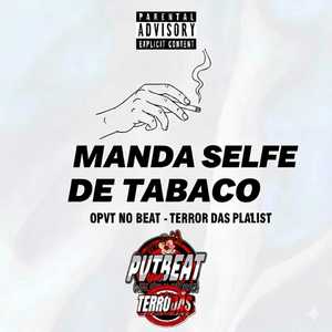 Self de Tabaco (feat. O Terror das Playlist)