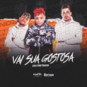 Vai Sua Gostosa (Explicit)