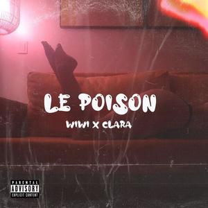 LE POISON (feat. WIWI) [Explicit]