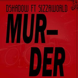 Mur-der (feat. Sizzaworld)