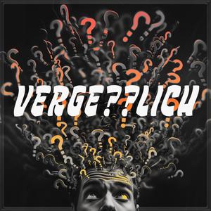 Vergesslich (feat. Trust Ya, OG NAT, OmOm, Sterec, Jay Holler & LarsVaderBeatz)