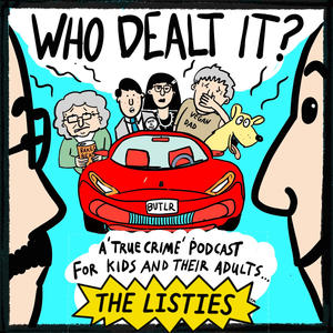 Who Dealt It (A True Crime Podcast for Kids)